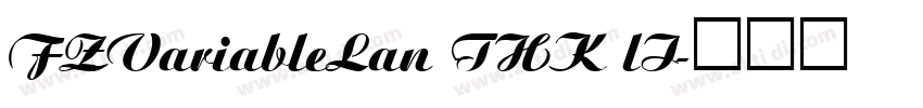 FZVariableLan THK lI字体转换